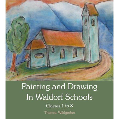 Painting & Drawing in Waldorf Schools: Classes 1 to 8 by Thomas Wildgruber-Book-Mercurius-Acorns & Twigs